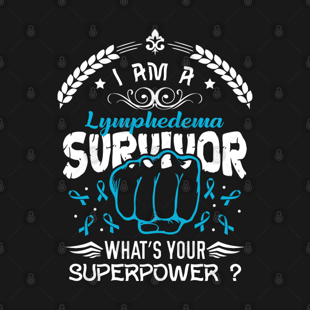 I Am Lymphedema Survivor T-Shirt 1 » Cool Gifts for You - Mfamilygift I Am Lymphedema Survivor T-Shirt 1