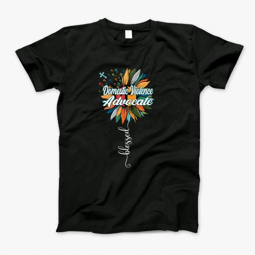 Blessed Domestic Violence Advocate T-Shirt