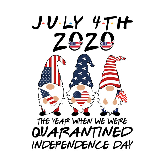 Gnomes July 4Th 2020 The Year When We Were Quarantined Men T-Shirt- Independence Day Shirt 4Th Of July Shirt T-Shirt 1 » Cool Gifts for You - Mfamilygift Gnomes July 4Th 2020 The Year When We Were Quarantined Men T-Shirt- Independence Day Shirt 4Th Of July Shirt T-Shirt 1