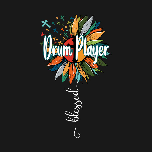 Blessed Drum Player T-Shirt 1 » Cool Gifts for You - Mfamilygift Blessed Drum Player T-Shirt 1