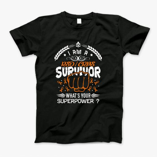 I Am Rsd/Crps Survivor T-Shirt