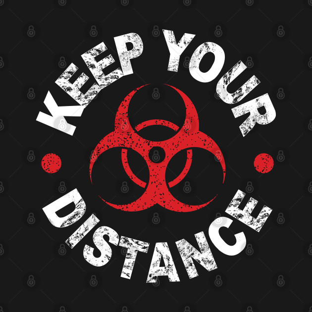 Keep Your Distance-White T-Shirt 1 » Cool Gifts for You - Mfamilygift Keep Your Distance-White T-Shirt 1