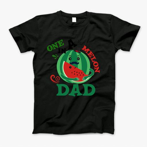 One In A Melon Dad Funny Watermelon T-Shirt