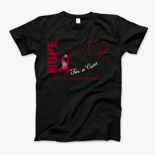 Hope For A Cure Multiple Myeloma Awareness Support Multiple Myeloma Warrior Gifts T-Shirt