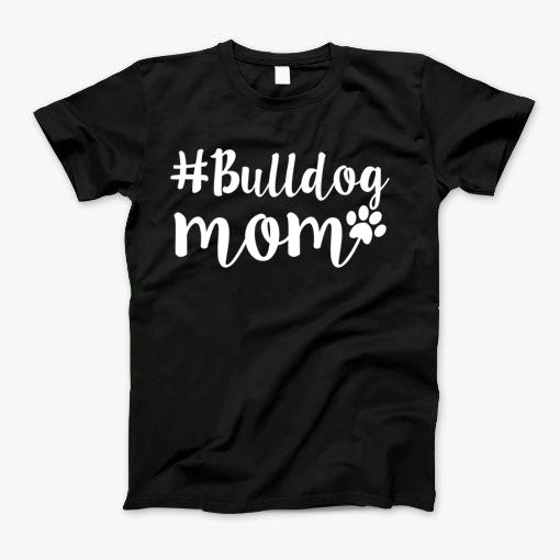 English French American Bulldog Mom T Shirt Gifts T-Shirt
