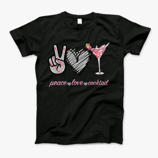 Peace Love Cocktail T-Shirt