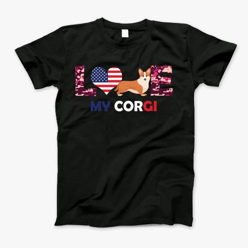Love My Corgi Patriotic American Flag T-Shirt Love My Corgi Patriotic American Flag T-Shirt