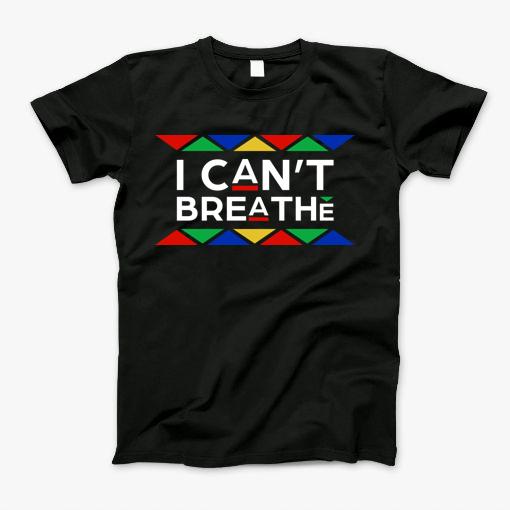 I Cant Breathe T-Shirt