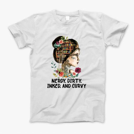 Book Reading Girl Nerdy Dirty Inked And Curvy T-Shirt