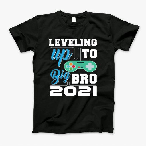 Leveling Up To Big Brother 2021 T-Shirt Leveling Up To Big Brother 2021 T-Shirt