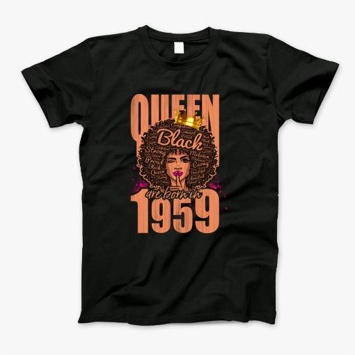 Queen Black Are Born In 1959 T-Shirt Queen Black Are Born In 1959 T-Shirt