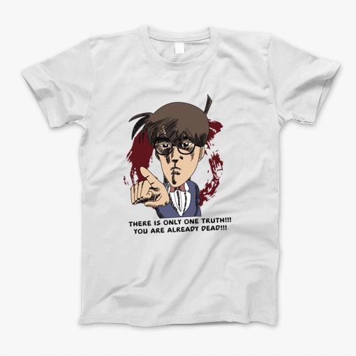 The Truth Is You Are Dead! T-Shirt The Truth Is You Are Dead! T-Shirt
