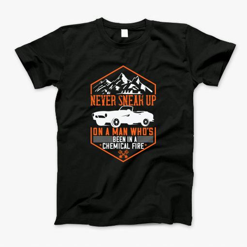 Never Sneak Up On A Man -Racing Car T-Shirt