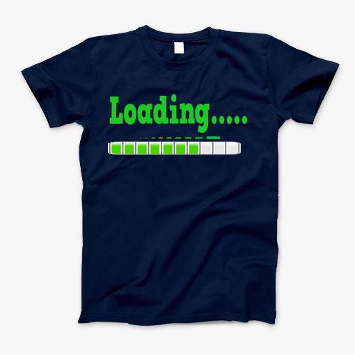 Loading Funny T-Shirt T-Shirt