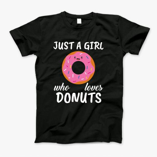 Just A Girl Who Loves Donuts T-Shirt