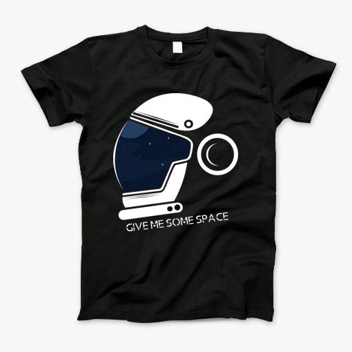 Give Me Some Space T-Shirt