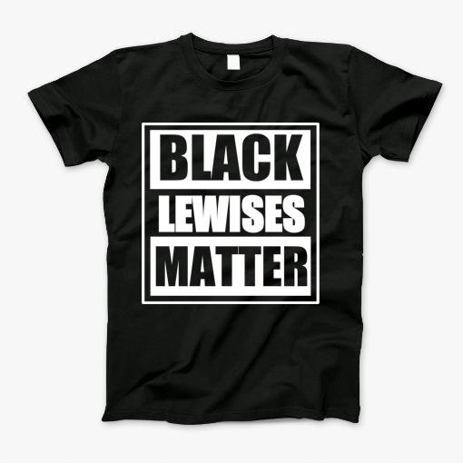 Black Lewis Matter T-Shirt Black Lewis Matter T-Shirt