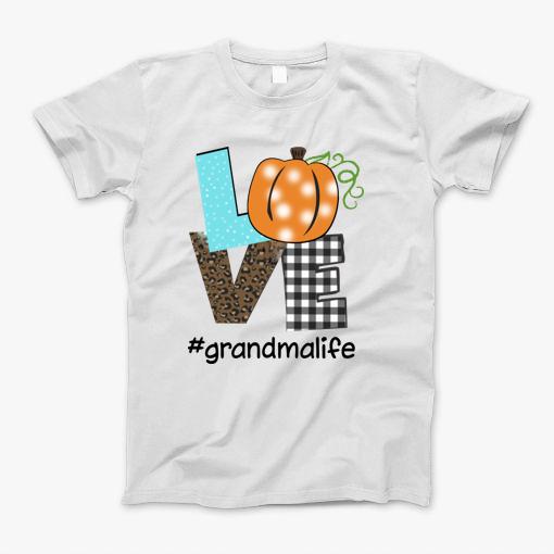 Love Grandma Life T-Shirt Love Grandma Life T-Shirt