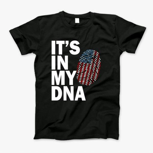 Its In My Dna T-Shirt