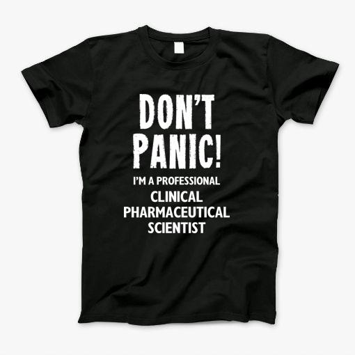 Clinical Pharmaceutical Scientist T-Shirt Clinical Pharmaceutical Scientist T-Shirt