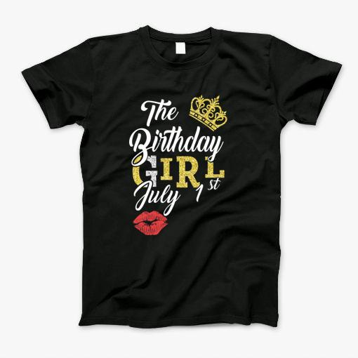 The Birthday Girl July 1St T-Shirt The Birthday Girl July 1St T-Shirt