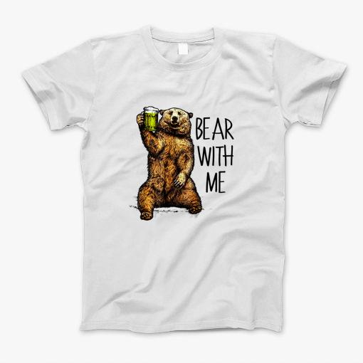 Bear With Me T-Shirt
