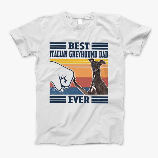 Best Italian Greyhound Dad Ever Vintage Fathers Day T-Shirt Best Italian Greyhound Dad Ever Vintage Fathers Day T-Shirt