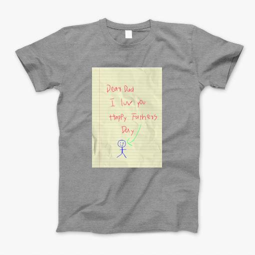 Fathers Day Letter T-Shirt
