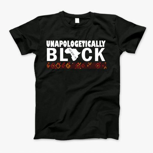 Unapologetically Black T-Shirt