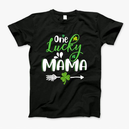 Lucky Mama St. Patricks Day Mother Shamrock Luck Mom Funny T-Shirt