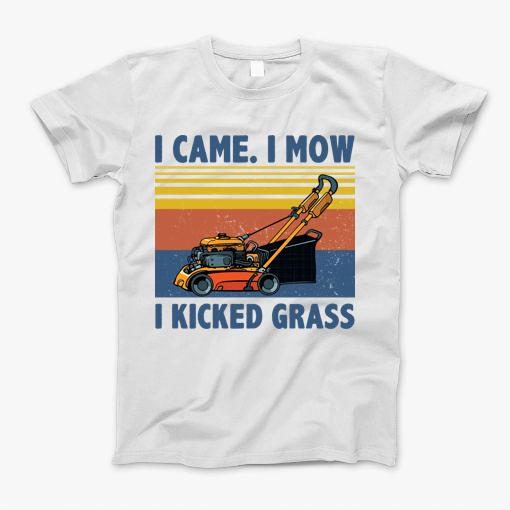 I Came I Mow I Kicked Grass Lawn Mower T-Shirt