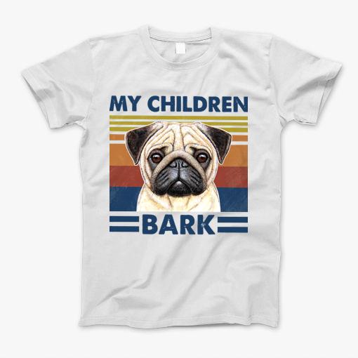My Children Bark Pug Vintage Fathers Day T-Shirt