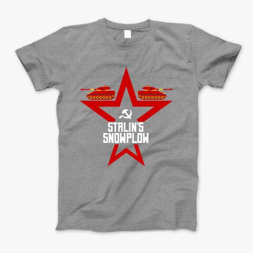 Stalin Tank Ussr Soviet Communist Joke Gift T-Shirt