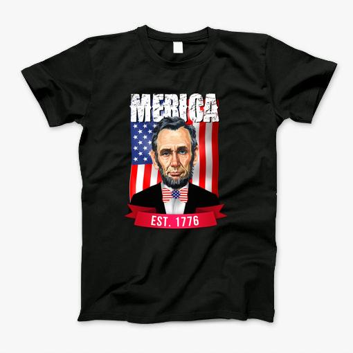 Merica Abe Lincoln4th Of July American Flag Murica T-Shirt