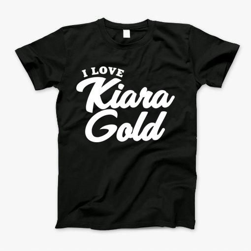 I Love Kiara Gold T-Shirt