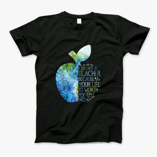I Became A Teacher T-Shirt I Became A Teacher T-Shirt