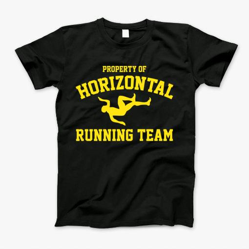 Property Of Horizontal Running Team T-Shirt Property Of Horizontal Running Team T-Shirt