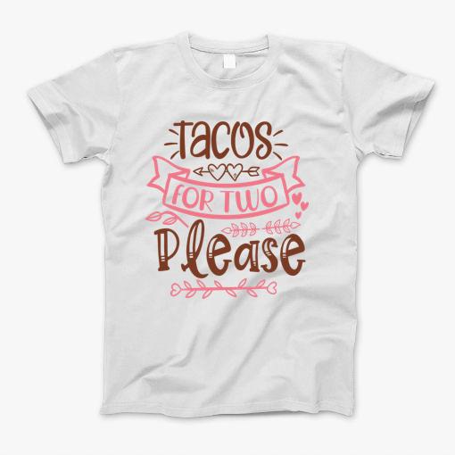 Tacos For Two Please T-Shirt