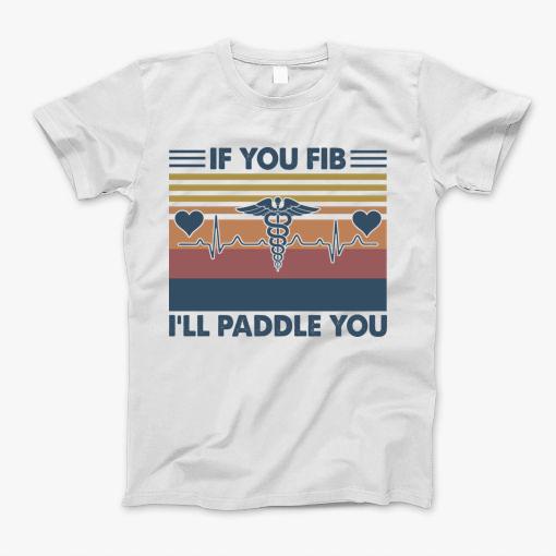 If You Fib Ill Paddle You Vintage Retro T-Shirt