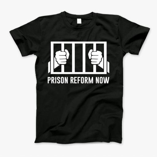 Prison Reform Now T-Shirt