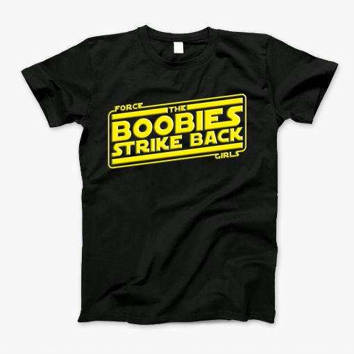 The Boobies Strike Back Girls T-Shirt