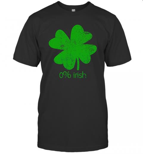 0% Irish St Patricks Day Funny Men Women 1 » Cool Gifts for You - Mfamilygift 0% Irish St Patricks Day Funny Men Women 1