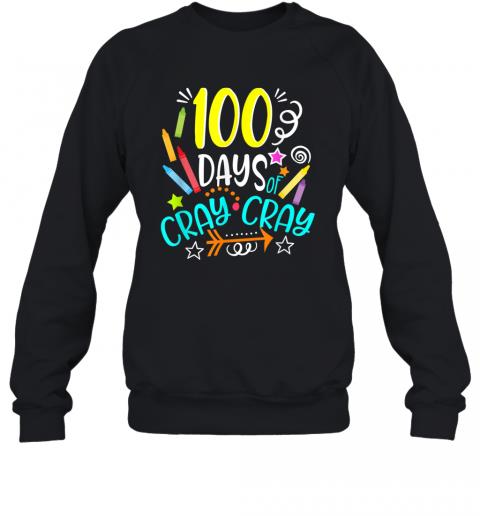 100 Days Of Cray Cray Celebrate 100 Days Of School Shirt 3 » Cool Gifts for You - Mfamilygift 100 Days Of Cray Cray Celebrate 100 Days Of School Shirt 3