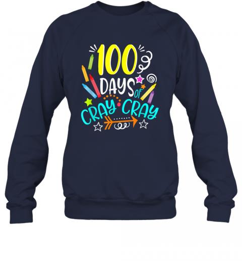 100 Days Of Cray Cray Celebrate 100 Days Of School Shirt 4 » Cool Gifts for You - Mfamilygift 100 Days Of Cray Cray Celebrate 100 Days Of School Shirt 4