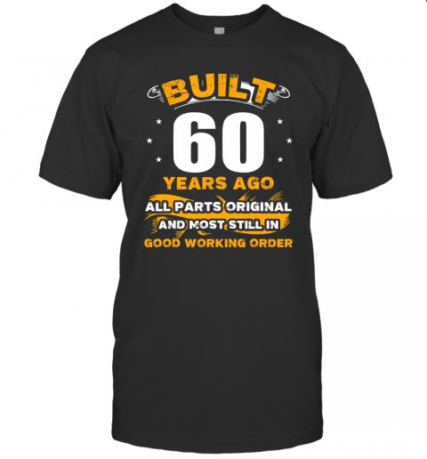 60th Birthday Gifts Built 60 Years Ago Funny Vintage TZ2 T Shirt 1&nbsp;
