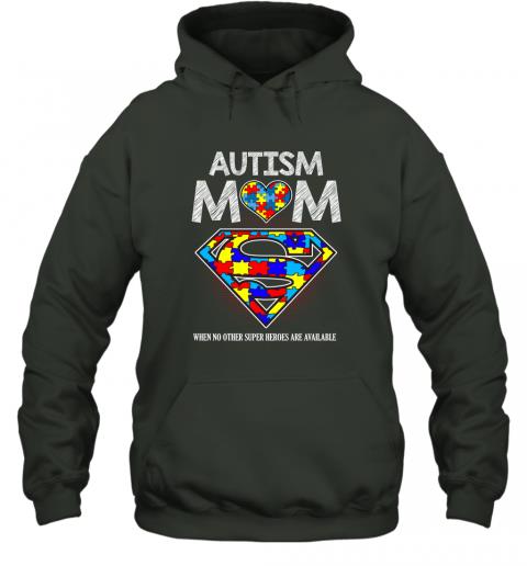 Autism Mom When No Other Super Heroes Are Available Autism Awareness Day 2 » Cool Gifts for You - Mfamilygift Autism Mom When No Other Super Heroes Are Available Autism Awareness Day 2