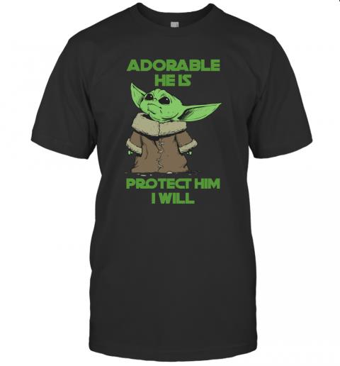 Baby Yoda Adorable He Is Protect Him I Will