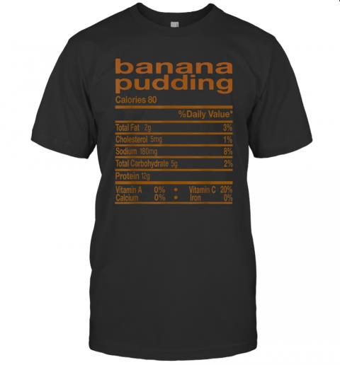 Banana Pudding Nutrition Facts Funny Thanksgiving Christmas T Shirt 1 » Cool Gifts for You - Mfamilygift Banana Pudding Nutrition Facts Funny Thanksgiving Christmas T Shirt 1