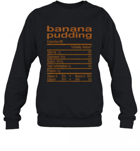 Banana Pudding Nutrition Facts Funny Thanksgiving Christmas T Shirt 3 » Cool Gifts for You - Mfamilygift Banana Pudding Nutrition Facts Funny Thanksgiving Christmas T Shirt 3