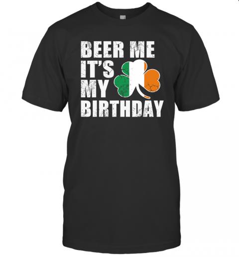 Beer Me Its My Birthday St Patricks Day Irish 1&nbsp;